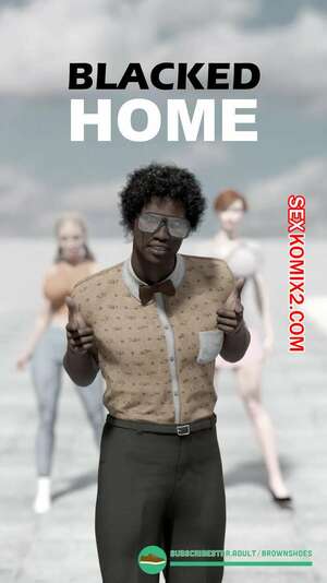 Порно комикс 3D Черный дом. Часть 1. Blacked Home. Brown Shoes