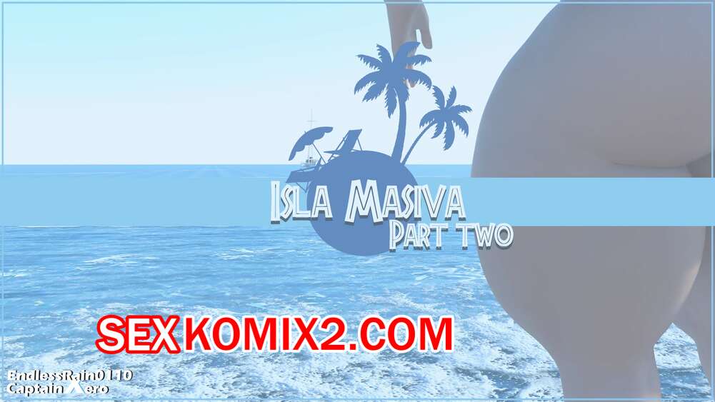 Порно комикс Исла Масива. Часть 2. Isla Masiva. EndlessRain0110.