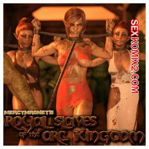 Порно комикс 3D Королевские рабы для орков. Часть 1. Royal Slaves then the Orc Kingdom