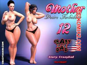 Порно комикс 3D Мама. Запретное желание. Часть 12. Mother Desire Forbidden. CrazyDad3D