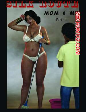 Порно комикс Мама и я. Часть 1. Mom and Me. Silk Route, Ira Raman