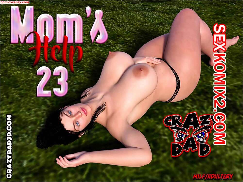 Порно комикс Помощь мамы. Часть 22 и 23. Moms Help. CrazyDad3D
