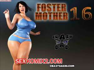 Порно комикс 3D Приёмная мать. Часть 16. Foster Mother. CrazyDad3D