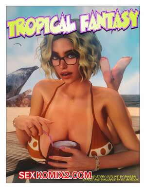 Порно комикс 3D Тропические фантазии. Tropical Fantasy