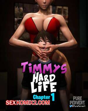 Порно комикс Тяжелая жизнь Тимми. Часть 1. Timmys Hard Life. Pure Pervert
